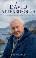 Darius Cole - Sir David Attenborough A Journey Through Life on Earth, Häftad