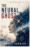 Aurel Varnier - Neural Ghost, Häftad