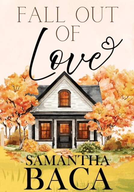 Samantha Baca - Fall Out of Love, E-bok