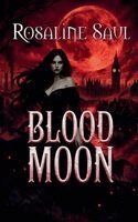 Rosaline Saul - Blood Moon, Häftad