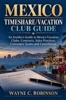 Wayne C Robinson - Mexico Timeshare/Vacation Club Guide, Häftad. Tillgänglighet: Lägg i varukorg