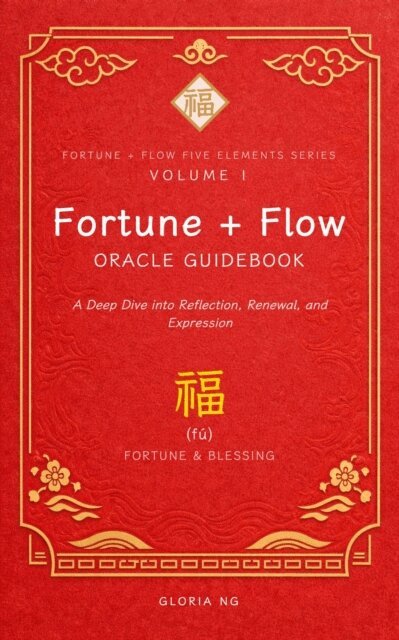 Gloria Ng - Fortune + Flow Oracle Guidebook: A Deep Dive into Reflection, Renewal, and Expression, E-bok. Tillgänglighet: Lägg i varukorg