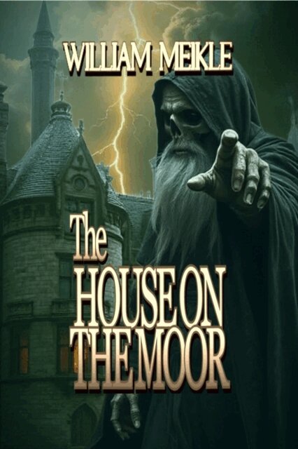William Meikle - House on the Moor, E-bok