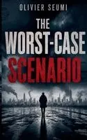 Olivier Seumi - Worst-Case Scenario, Häftad. Tillgänglighet: Lägg i varukorg