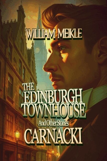 William Meikle - Edinburgh Townhouse and Other Stories, E-bok