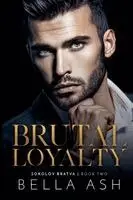 Bella Ash - Brutal Loyalty, Häftad. Tillgänglighet: Lägg i varukorg