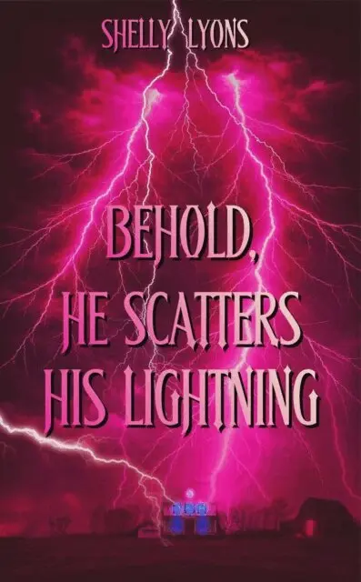 Shelly Lyons - Behold, He Scatters His Lightning, E-bok. Tillgänglighet: Lägg i varukorg