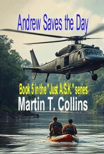 Martin T. Collins - Andrew Saves the Day, E-bok