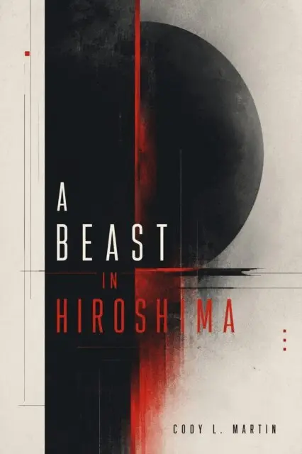 Cody L. Martin - Beast In Hiroshima, E-bok. Tillgänglighet: Lägg i varukorg