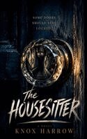 Knox Harrow - The Housesitter, Häftad