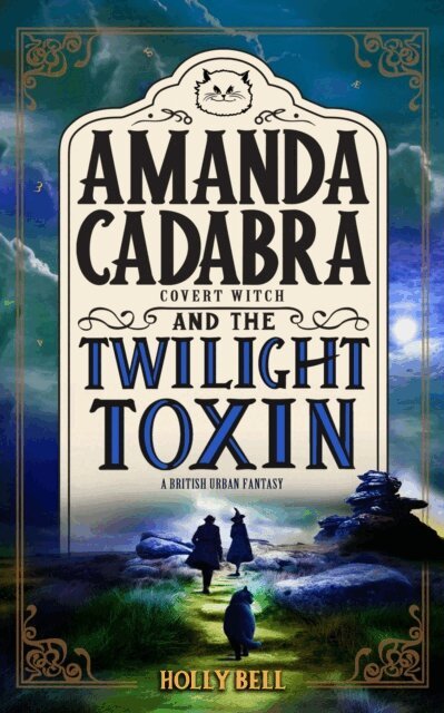 Holly Bell - Amanda Cadabra and The Twilight Toxin, E-bok