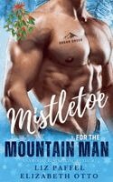 Liz Paffel - Mistletoe for the Mountain Man, Häftad