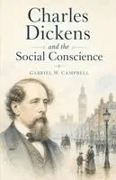 Gabriel W Campbell - Charles Dickens and the Social Conscience, Häftad. Tillgänglighet: Lägg i varukorg