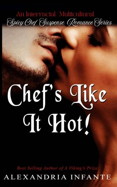 Alexandria Infante - Chefs Like It Hot, E-bok