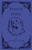 Johannes T Evans - Rescue Dogs, Häftad