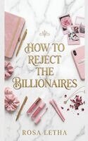 Rosa Letha - How to Reject The Billionaires, Häftad. Tillgänglighet: Lägg i varukorg