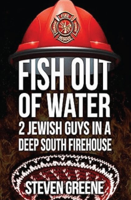 Richard Bray, Steve Greene - Fish Out of Water - 2 Jewish Guys in a Deep South Firehouse, E-bok. Tillgänglighet: Lägg i varukorg