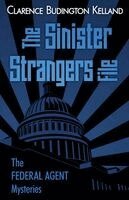 Clarence Budington Kelland - Sinister Strangers File, Häftad