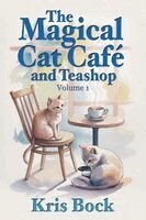 Kris Bock - Magical Cat Café and Teashop, Häftad