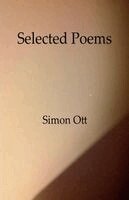 Simon Ott - Selected Poems, Häftad. Tillgänglighet: Lägg i varukorg