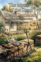 Ryn Shell - Mystery of the Drop Dead Gardeners, Häftad