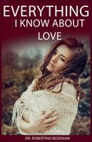 Robertino Bedenian - Everything I Know About Love, Häftad