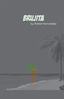 Robert Hernandez - Brujita, Häftad. Tillgänglighet: Lägg i varukorg