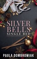 Paula Dombrowiak - Silver Bells, Single Bed, Häftad. Tillgänglighet: Lägg i varukorg