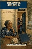 Robert Louis Williams Jr - House She Held, Häftad