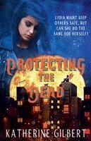 Katherine Gilbert - Protecting the Dead, Häftad