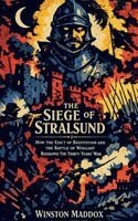 Winston Maddox - Siege of Stralsund, Häftad