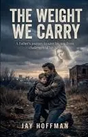 Jay Hoffman - Weight We Carry, Häftad. Tillgänglighet: Lägg i varukorg