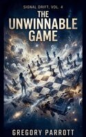 Gregory Parrott - Unwinnable Game, Häftad