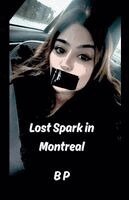 B. P - Lost Spark in Montreal, Häftad
