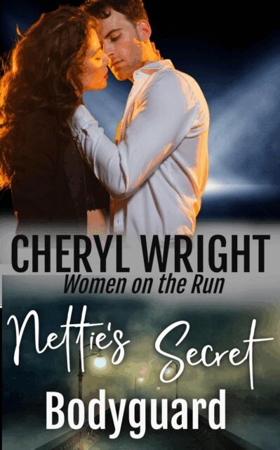 Cheryl Wright - Nettie's Secret Bodyguard, E-bok