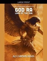 Aj Carmichael - God Ra, Lord of the Sun, Häftad