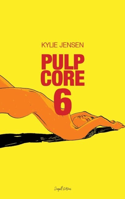 Kylie Jensen - Pulp Core 6, E-bok