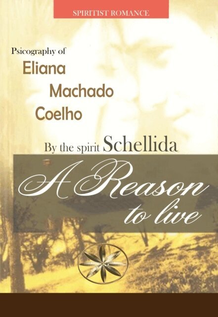 By the Spirit Schellida, Eliana Machado Coelho - Reason to Live, E-bok
