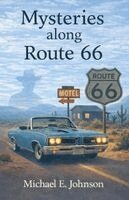 Michael E Johnson - Mysteries along Route 66, Häftad. Tillgänglighet: Lägg i varukorg