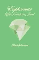 Dale Stubbart - Euphoricite - Life Inside the Jewel, Häftad. Tillgänglighet: Lägg i varukorg