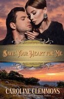 Caroline Clemmons - Save Your Heart For Me, Häftad