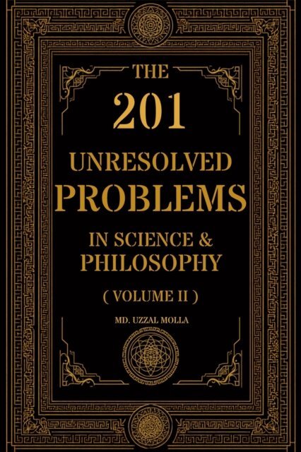 Md. Uzzal Molla - 201 Unresolved Problems in Science and Philosophy:Volume II: Quantum Foundations & Observation, E-bok. Tillgänglighet: Lägg i varukorg