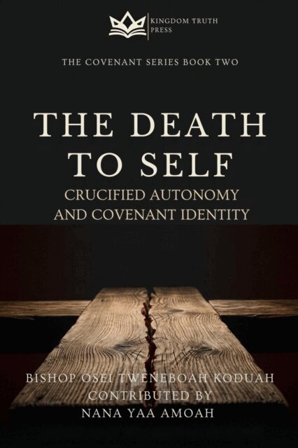Bishop Osei Tweneboah Koduah - Death To Self, E-bok