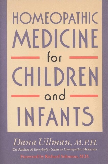 Dana Ullman - Homeopathic Medicine for Children and Infants, E-bok