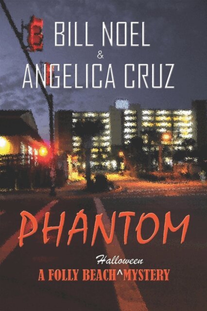Angelica Cruz, Bill Noel - Phantom: A Folly Beach Halloween Mystery, E-bok