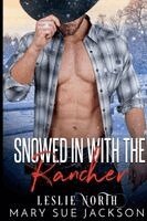 Leslie North, Mary Sue Jackson - Snowed in with the Rancher, Häftad