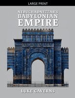 Luke Caverns - Nebuchadnezzar's Babylonian Empire, Häftad