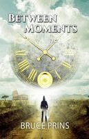 Bruce Prins - Between Moments, Häftad. Tillgänglighet: Lägg i varukorg