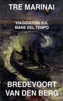 Bredevoort Van Den Berg - Tre Marinai, Häftad