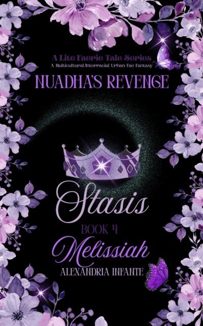 Alexandria Infante - Nuadha's Revenge: Stasis: Melissiah, E-bok